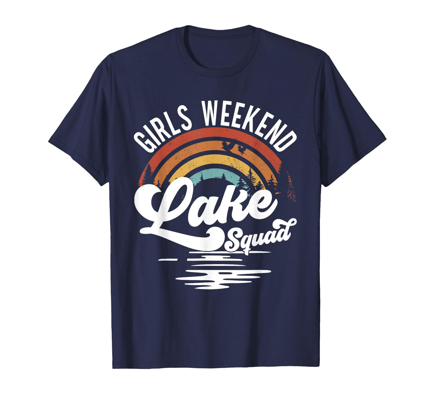 Girls Weekend Girls Trip Mother Daughter Rainbow Lake Squad T-Shirt
