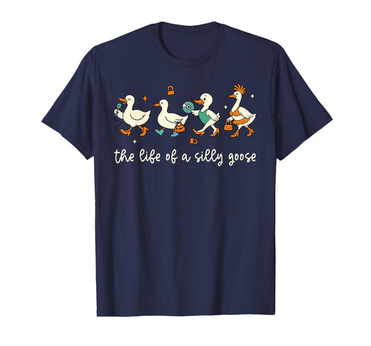 The Life of a Silly Goose Funny Trendy Meme Show Girl Tee T-Shirt