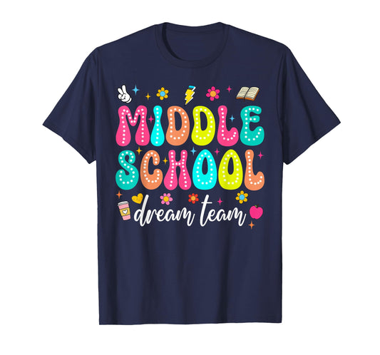 Middle School Dream Retro Team First Day Of School Teachers T-Shirt