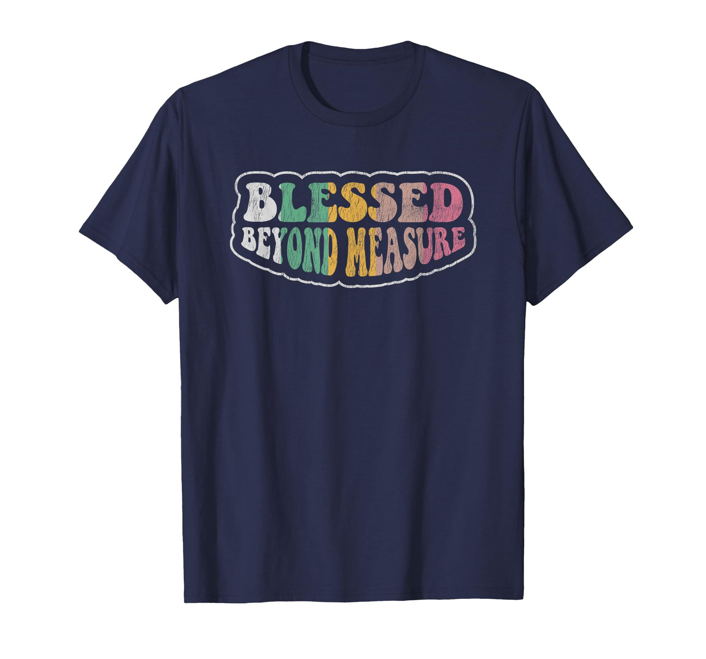 Blessed Beyond Measure Textual Design T-Shirt