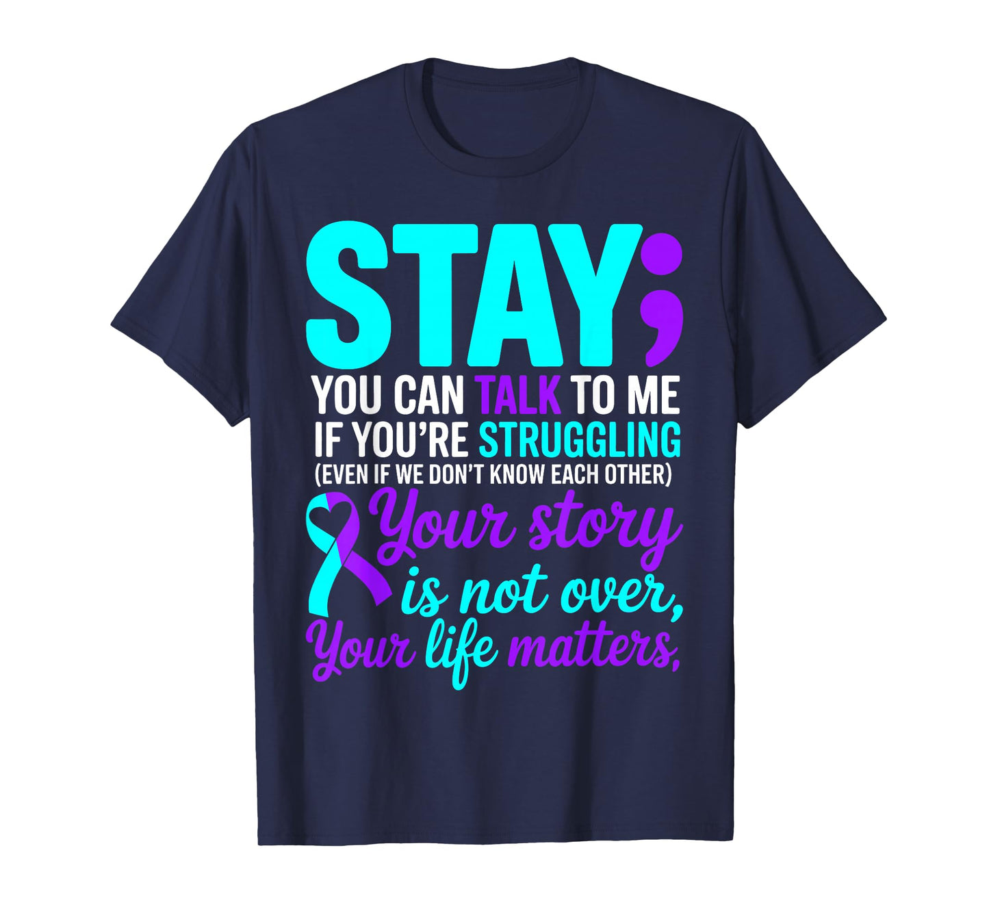 Positive Motivational Support Suicide Prevention Awareness T-Shirt