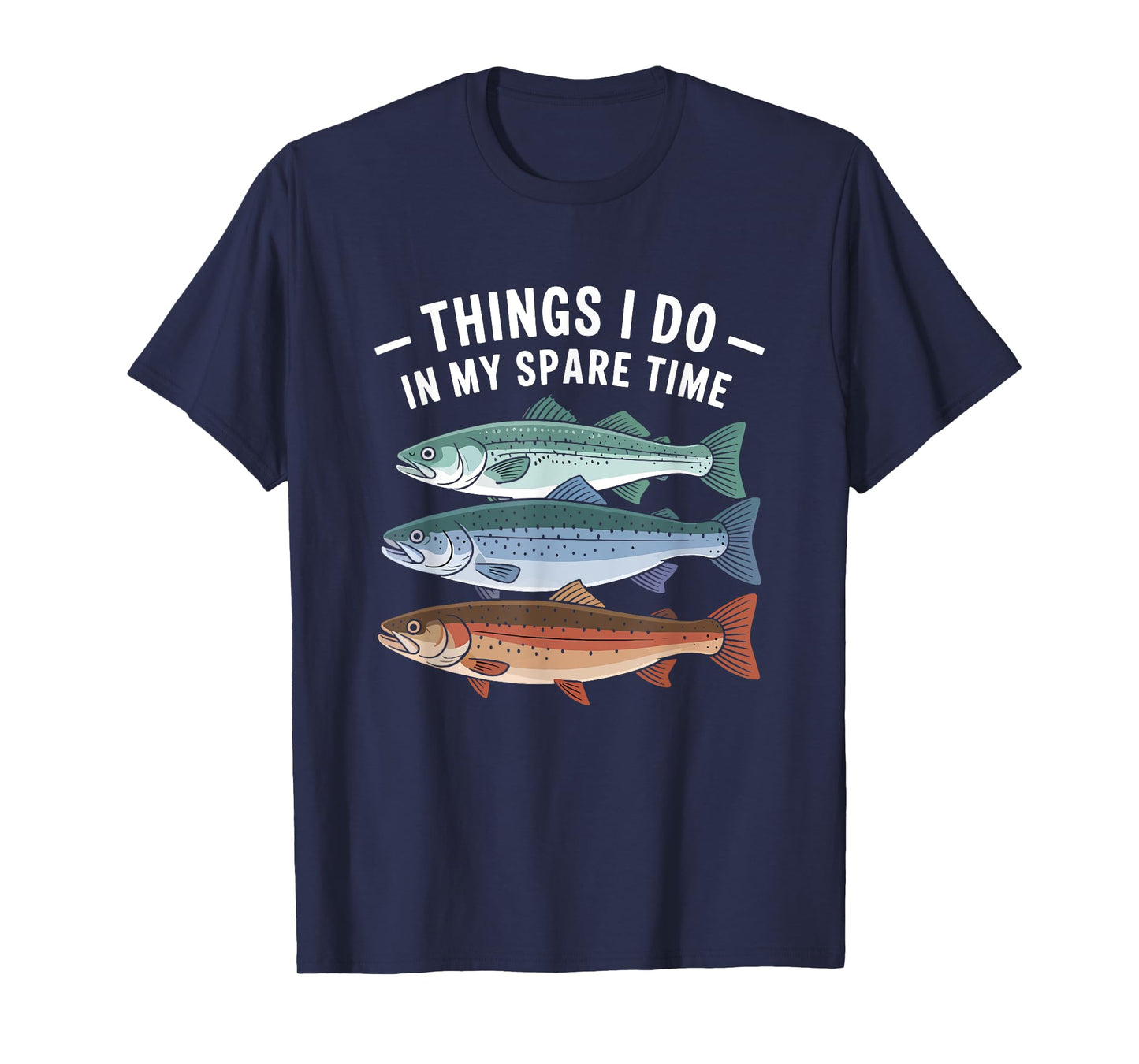 Vintage Fish Catching Humor - Things I Do Funny Fish Lover T-Shirt