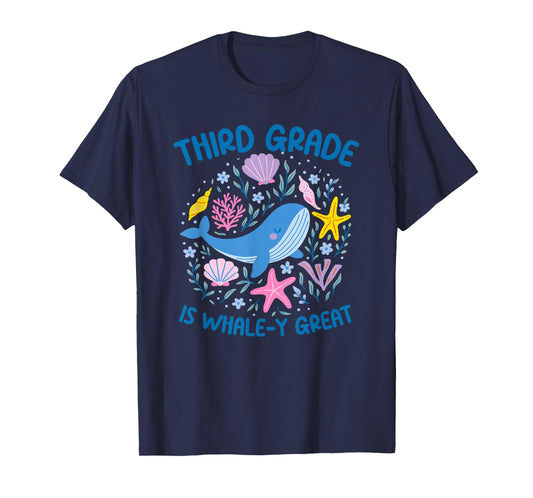 Third Grade Is Whale-y Great, Third Grade Teacher T-Shirt