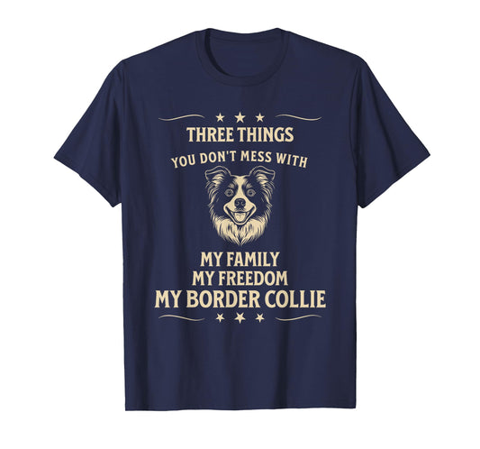 Border Collie Loyalty: Family, Freedom, Dog T-Shirt for Men Women