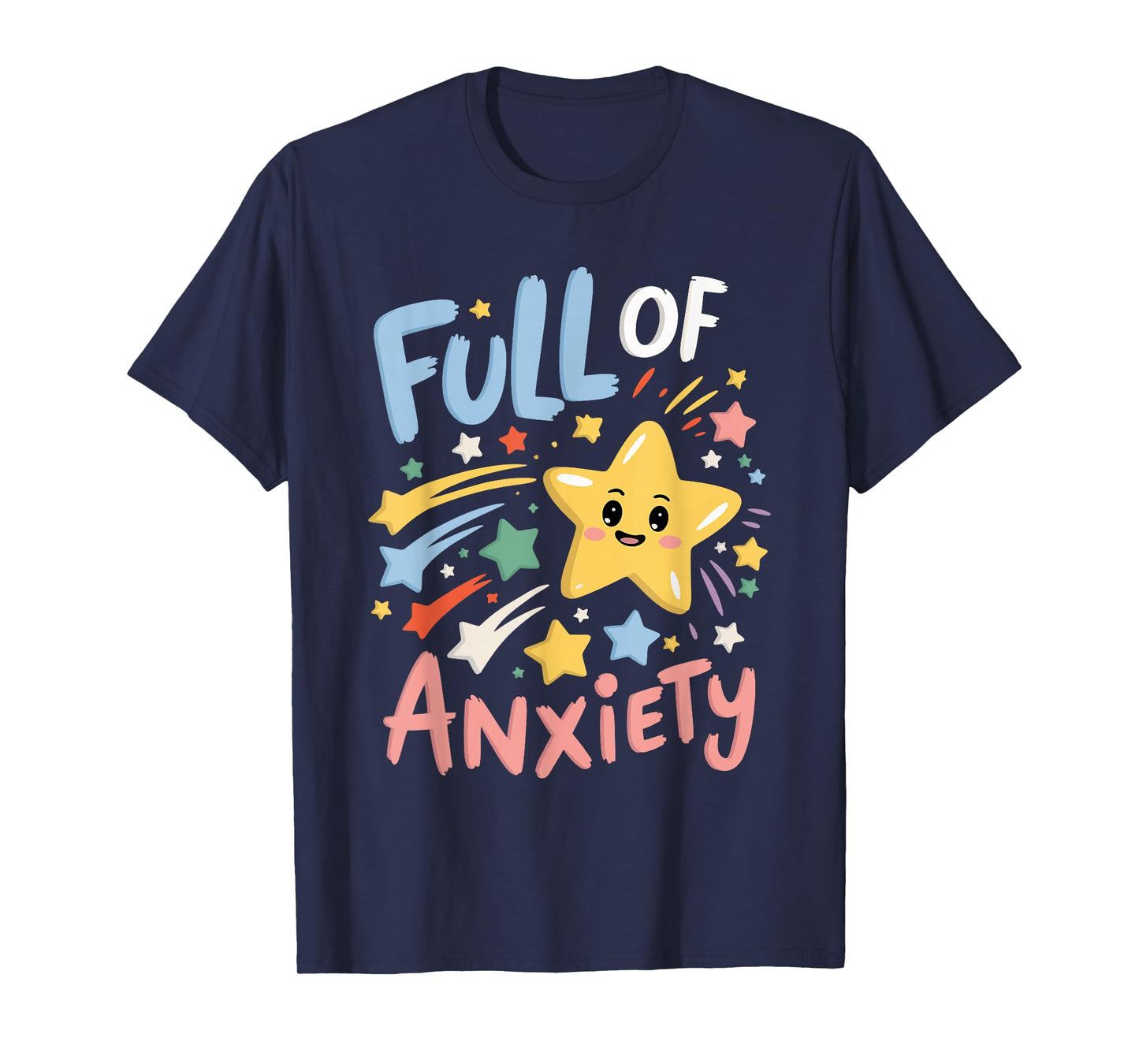 Full Of Anxiety T-Shirt