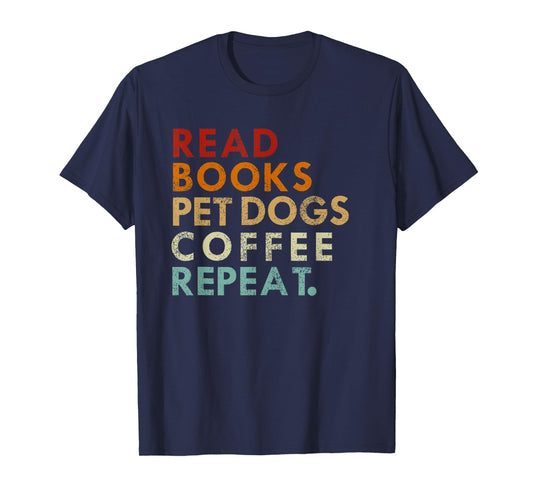 Read Books Pet Dogs Drink Coffee - Pet Dogs And Coffee Lover T-Shirt