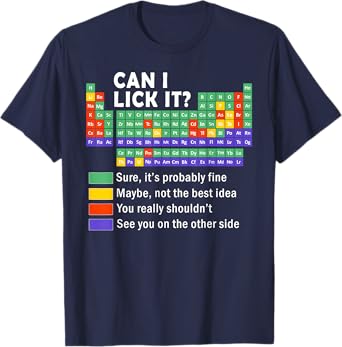 Can I Lick It tee Funny Periodic Table Of Elements science T-Shirt