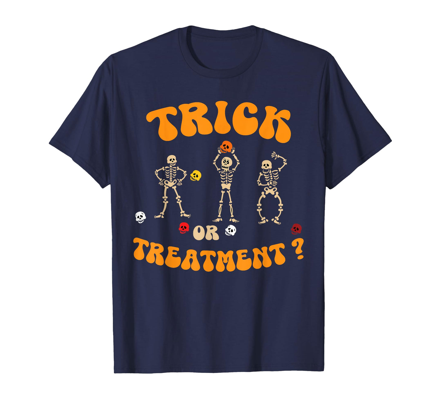 Trick Or Treatment Physical Therapy Skeleton PT Halloween T-Shirt