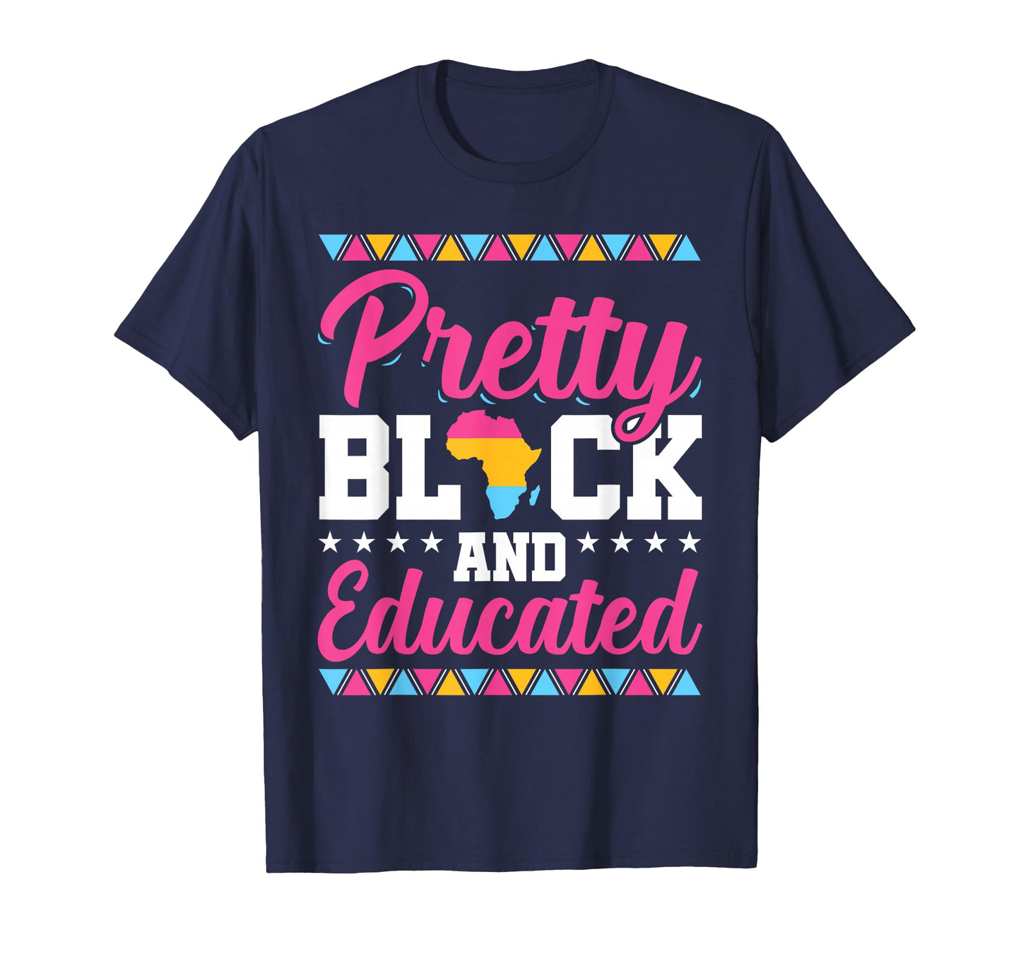 Pretty Black And Educated Black African American Women Gift T-Shirt