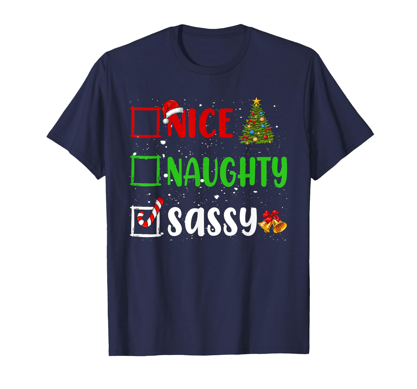 Nice Naughty Sassy Christmas List Holiday Xmas 2024 T-Shirt