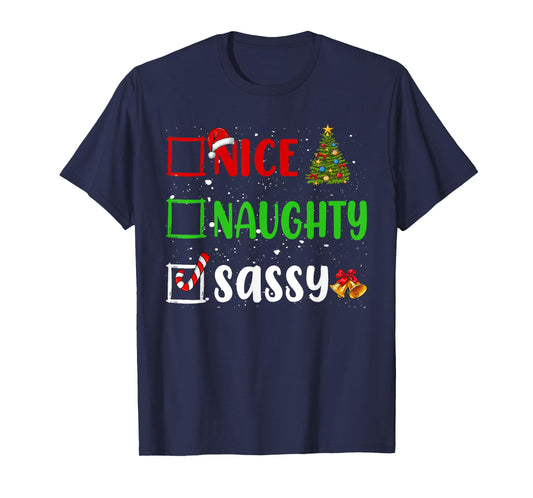 Nice Naughty Sassy Christmas List Holiday Xmas 2024 T-Shirt