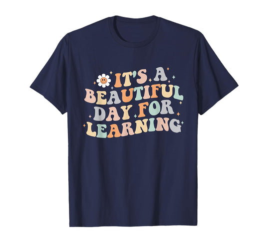 It's a Beautiful Day for Learning Funny Teacher Life Women T-Shirt