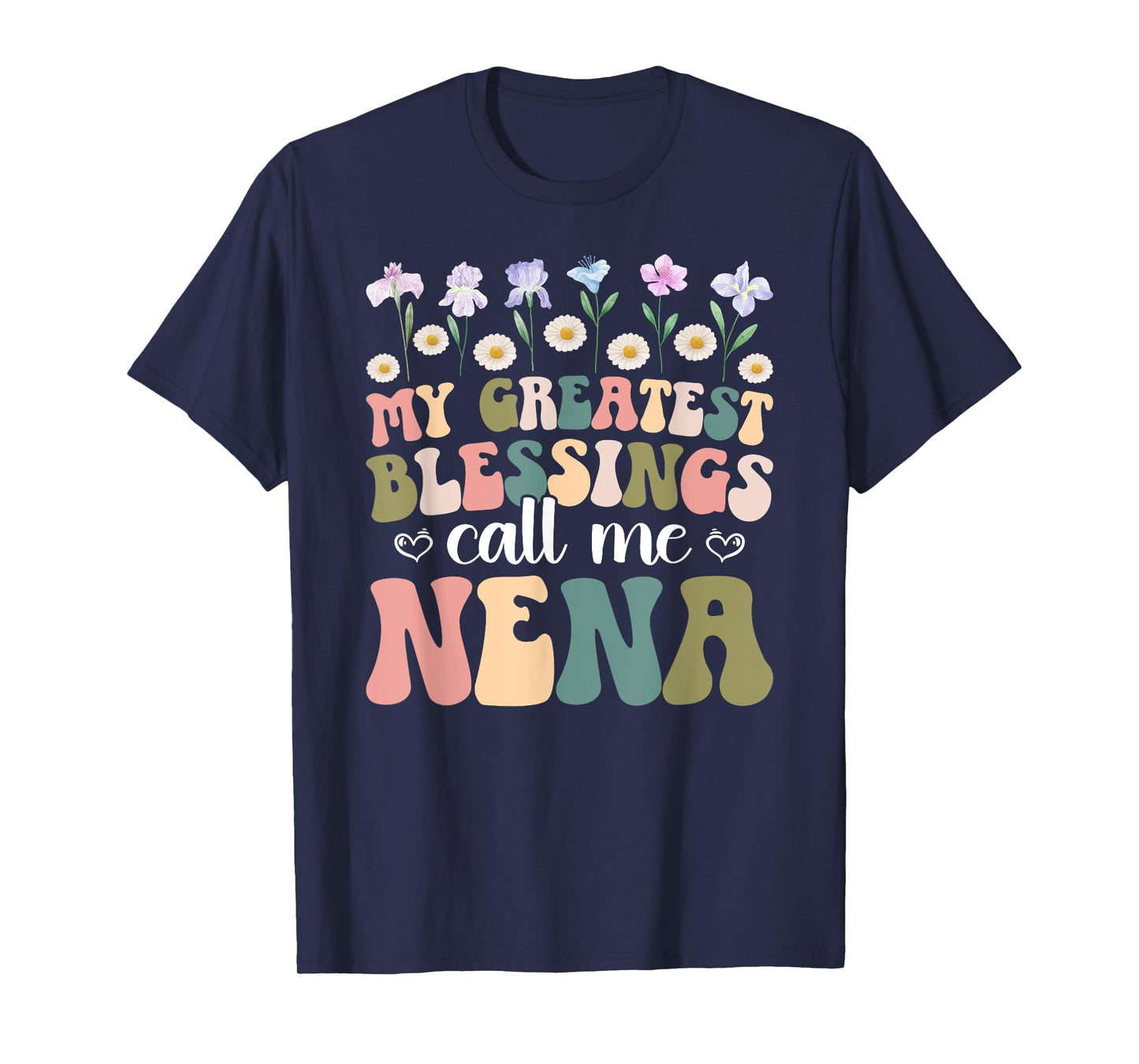 Greatest Blessings Call Me Nena Grandma Nena Grandmother T-Shirt
