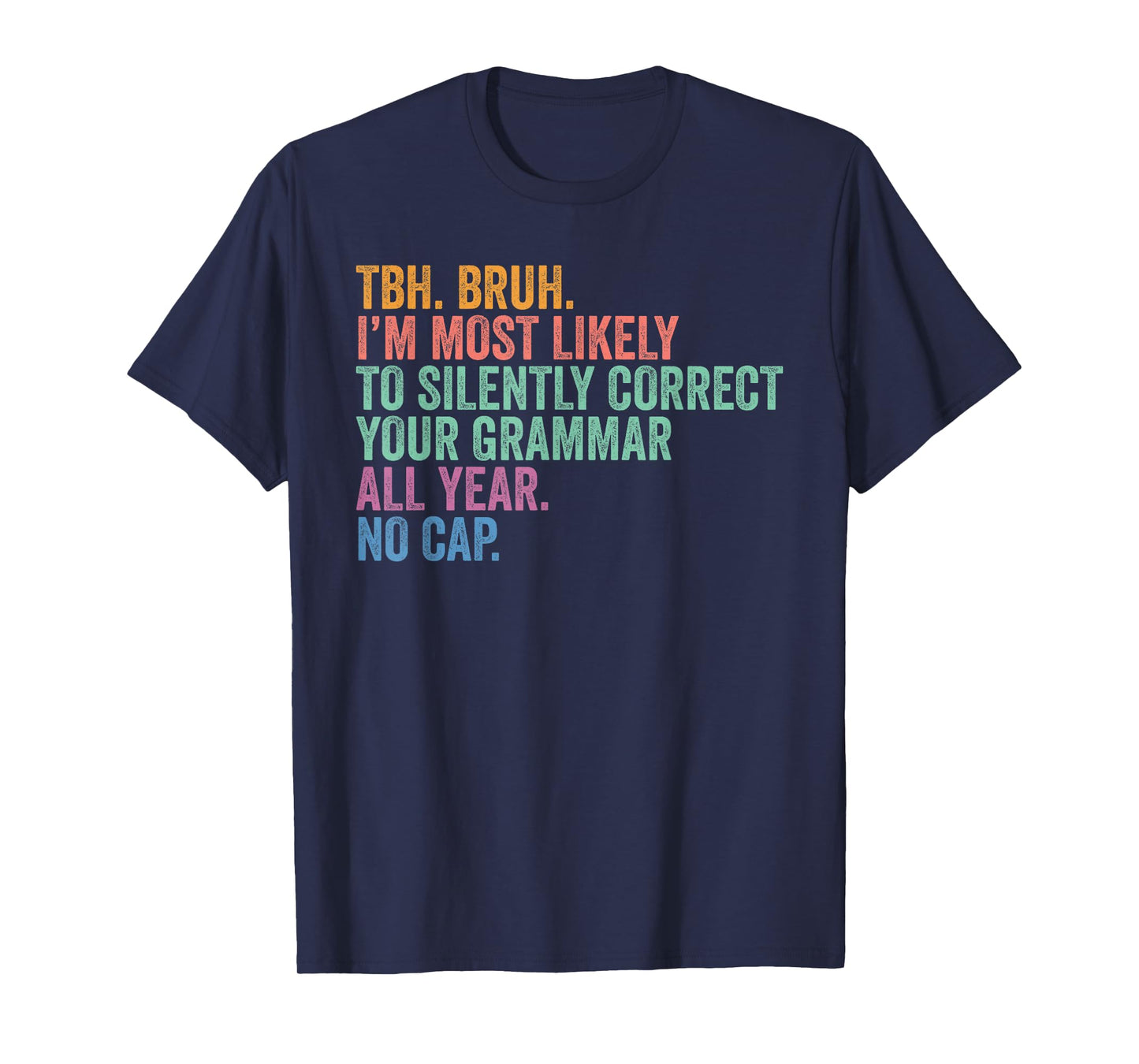 Back To School Bruh Correct Grammar Silently All Year T-Shirt