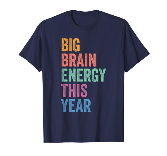 Gen Z Alpha Back To School Big Brain Energy This Year T-Shirt