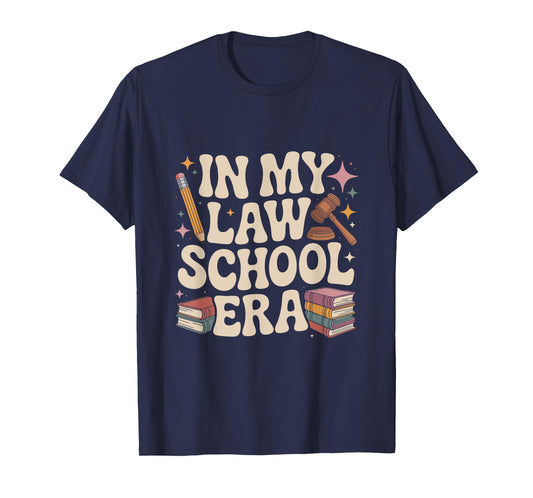 In My Law School Era Studying Future Student Life Lawyer T-Shirt