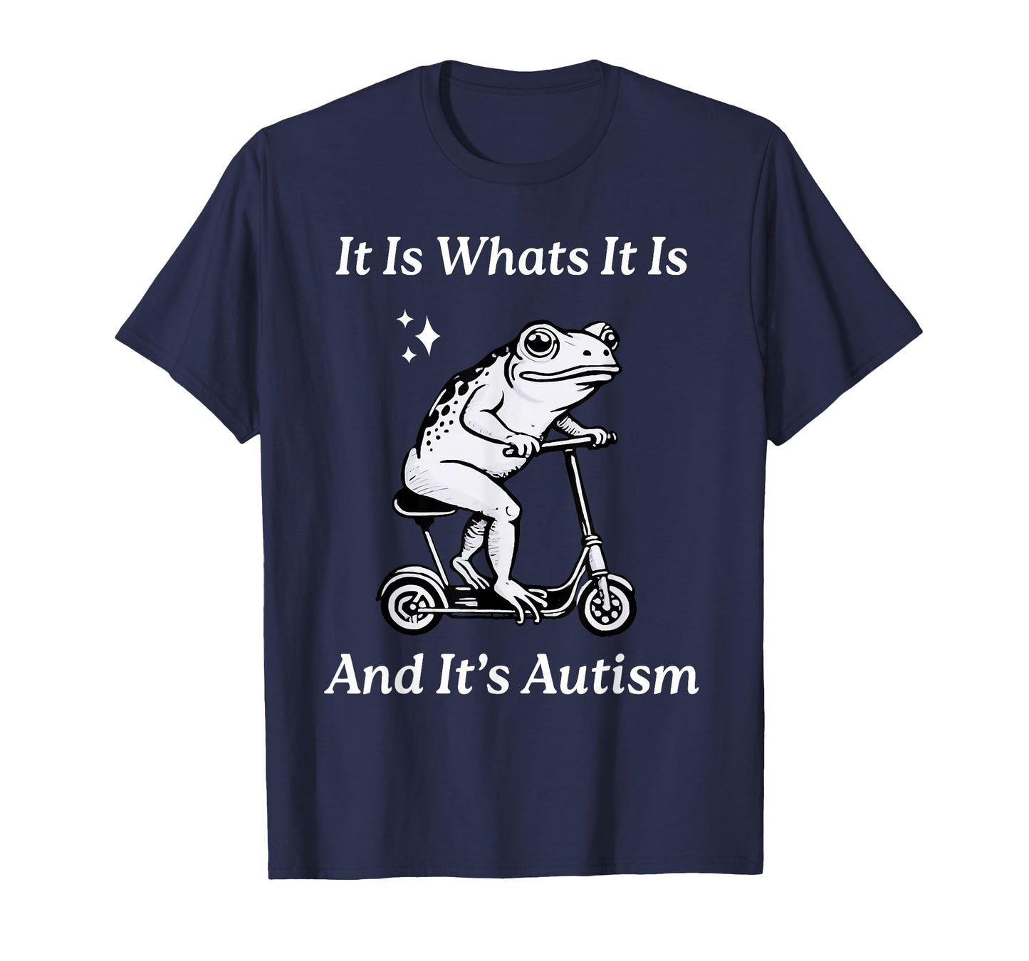 It Is What It Is And It's Autism Funny Meme Autism Awareness T-Shirt