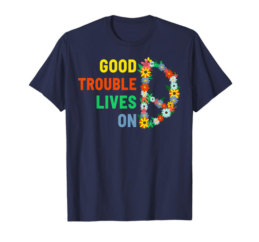 Good Necessary Trouble Lives On Floral Women Men T-Shirt