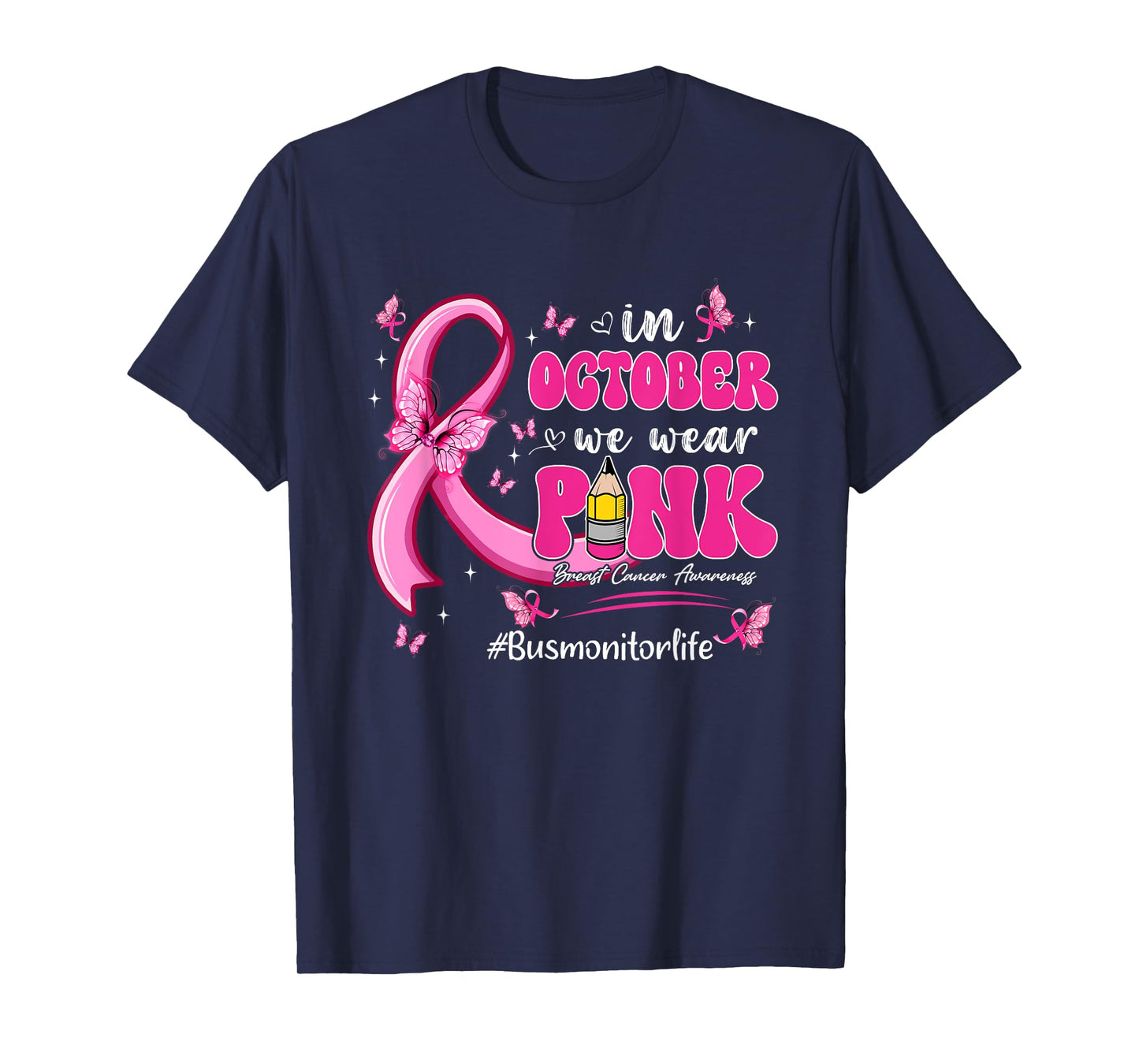 In October We Wear Pink Breast Cancer Bus Monitor Life T-Shirt