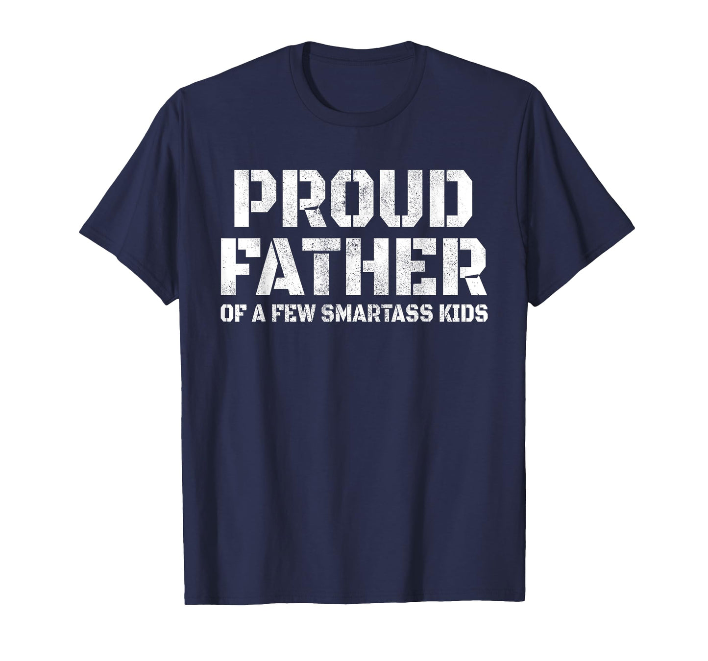 Proud Father of A Few Smart Kids Funny Birthday Father's Day T-Shirt