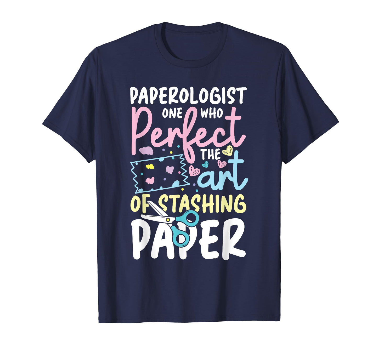 Paperologist Perfect The Art of Stashing Paper T-Shirt
