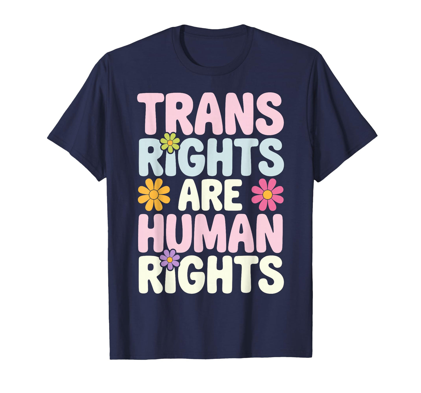 Trans Rights Are Human Rights T-Shirt