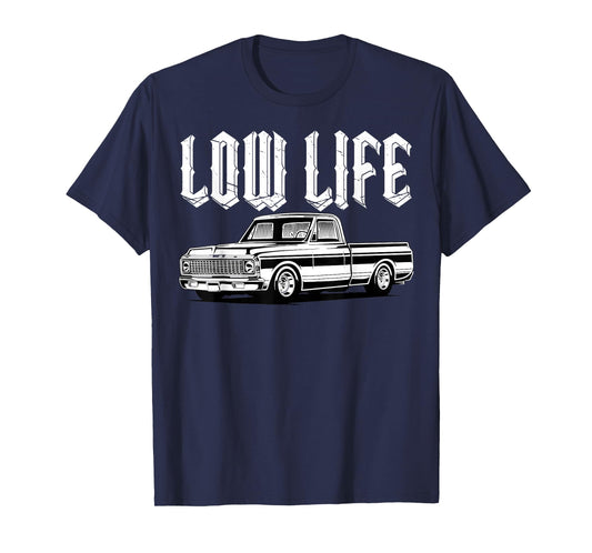 Low Life Funny Low Rider Truck Lowered Truck Classic Cars T-Shirt