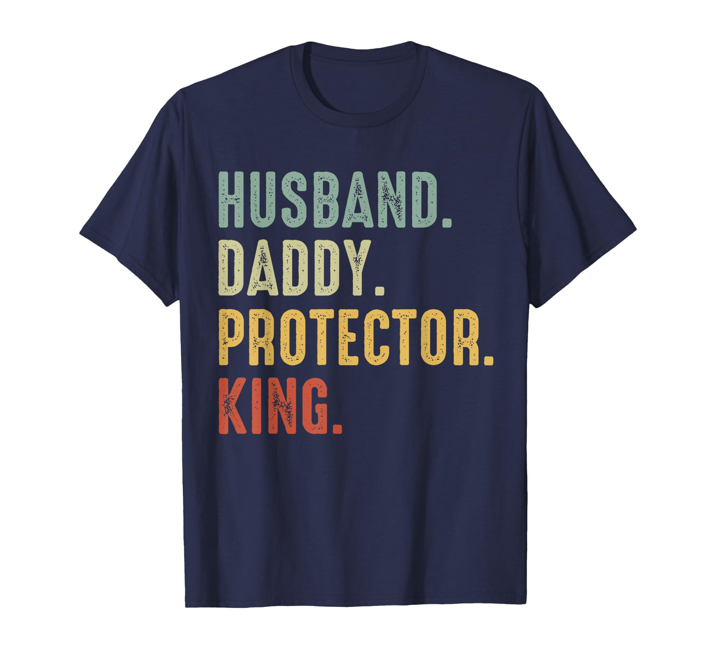 Husband Daddy Protector King Vintage Father's Day Gift T-Shirt