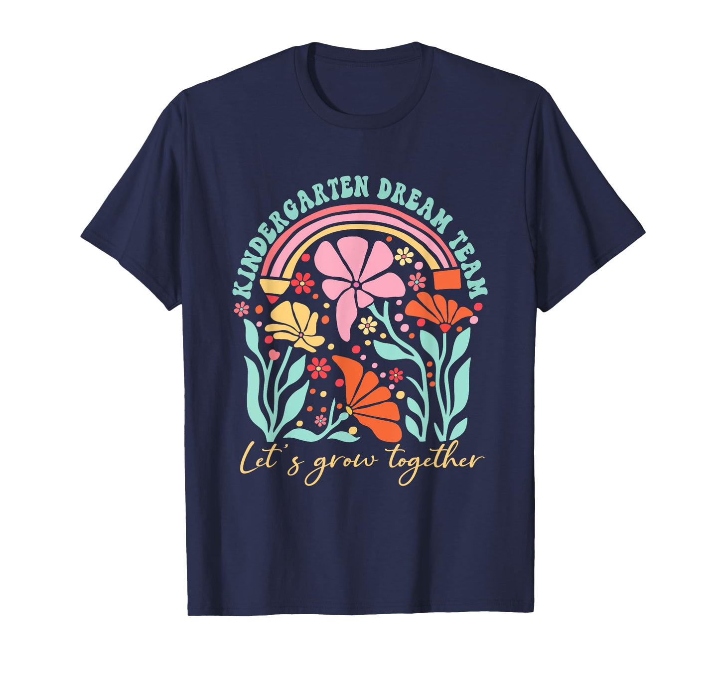 Kindergarten Dream Team Let's Grow Together Boho Flowers T-Shirt