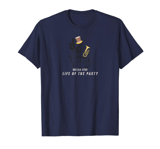 Mello Dad Life of The Party T-Shirt