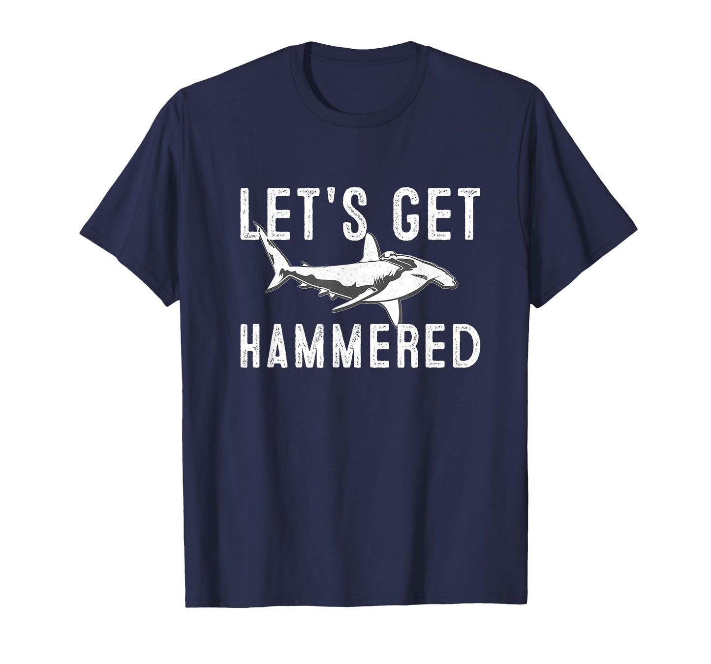 Let's Get hammered funny Hammerhead Shark Presents T-Shirt