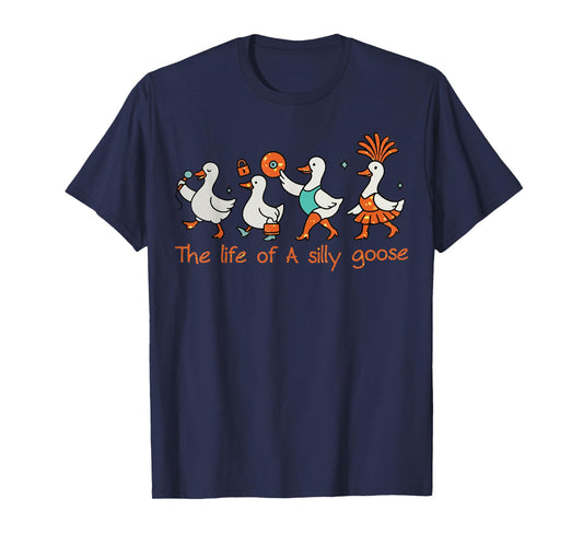The Life of a Silly Goose Funny Trendy Meme Show Girl Tee T-Shirt