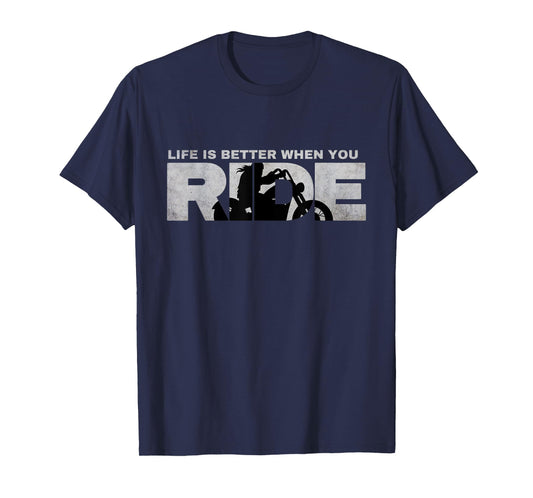 Life Is Better When You Ride - Biker Motorcycle Motorcycling T-Shirt