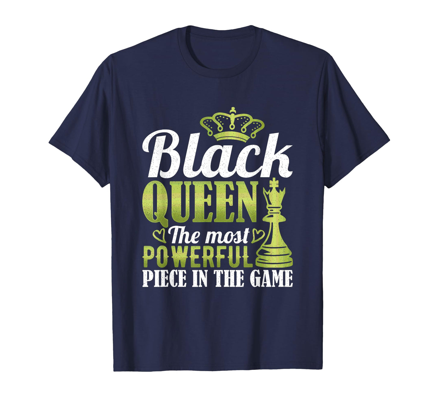 Black Queen The Most Powerful Piece In The Game T-Shirt