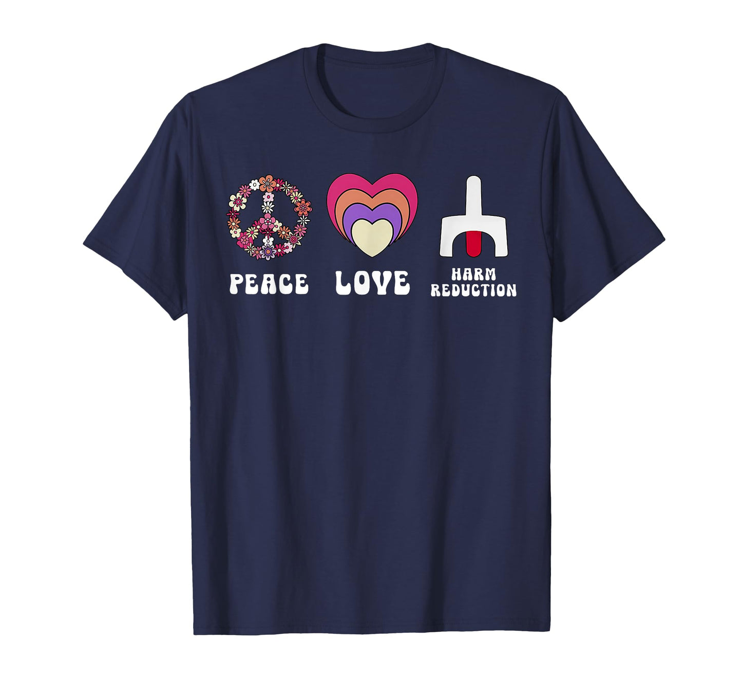 Floral Peace Love Harm Reduction Overdose Awareness Nurse T-Shirt