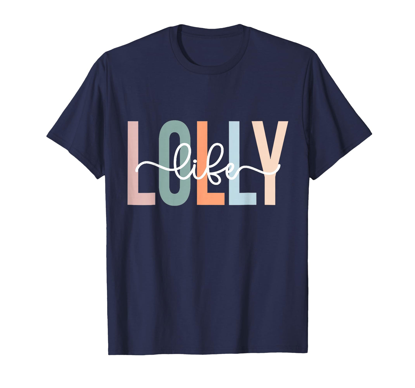 Lolly Life Lolly Grandma Tee Gifts Unique Lolly Grandma Lolly Grandmother Lolly Life Womens T-Shirt