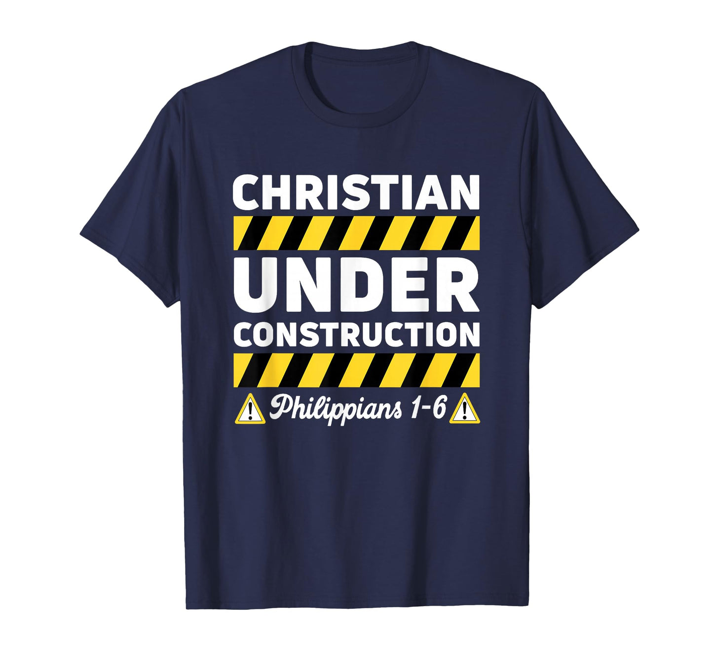Funny Christian Under Construction Philippians 1-6 Spiritual T-Shirt