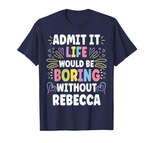 REBECCA Personalized Name Funny Cute Custom REBECCA Name T-Shirt