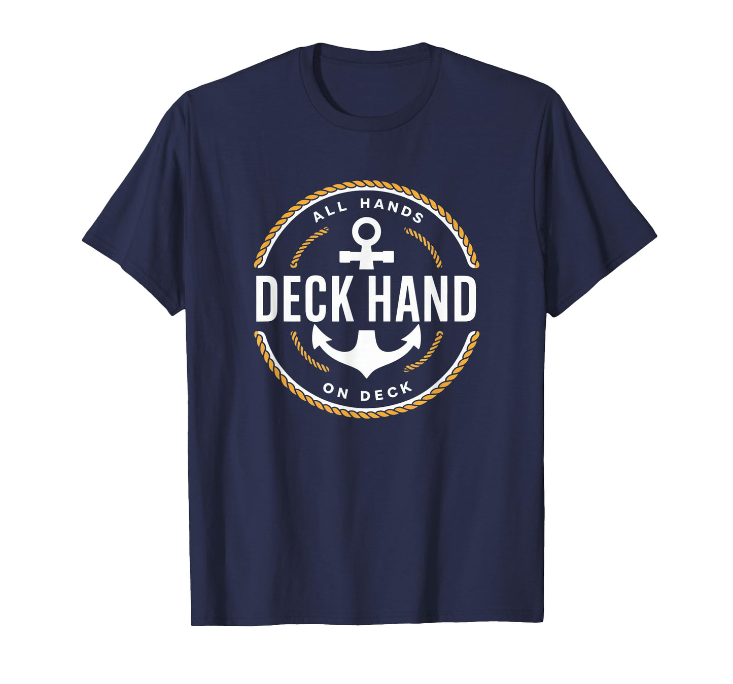 Deckhand - Deck Hand, Yacht Crew, Boating, Sailing T-Shirt