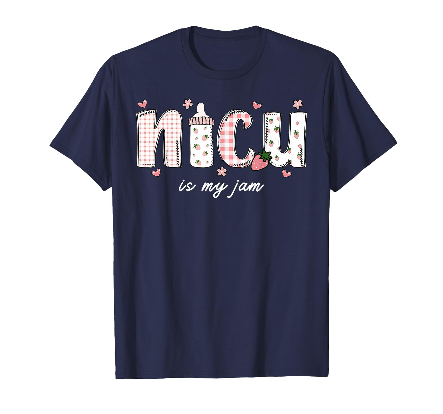 NICU Is My Jam Mother Baby Nurse Milk Bottle Strawberry T-Shirt