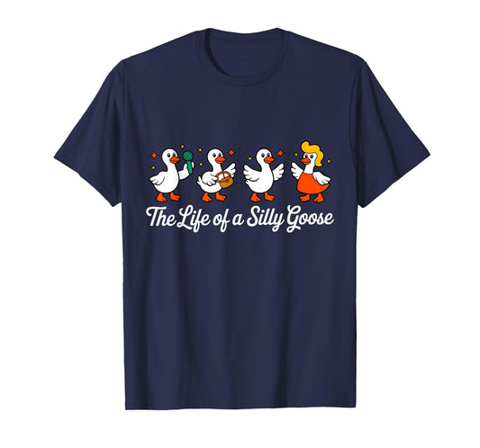 The Life of a Silly Goose Funny Trendy Meme Show Girl T-Shirt