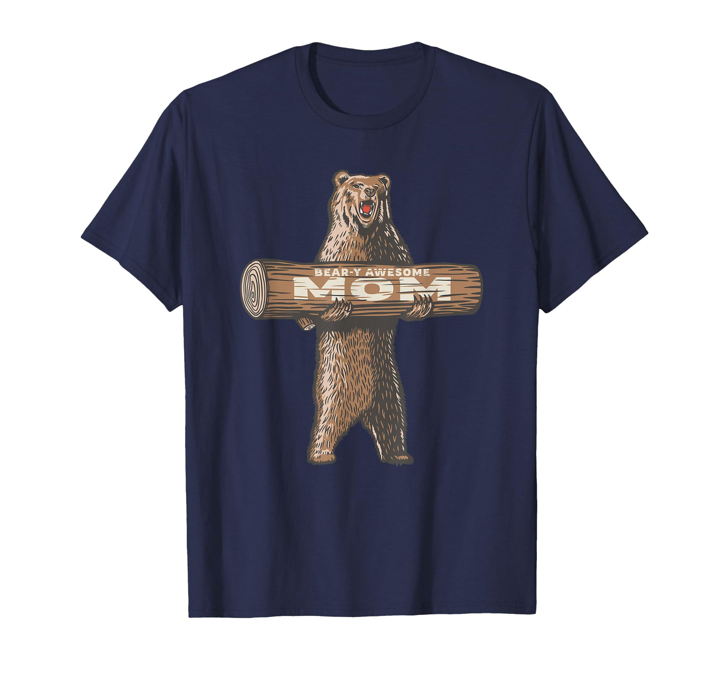 Bear-y Awesome Mom Cute & Funny Saying T-Shirt
