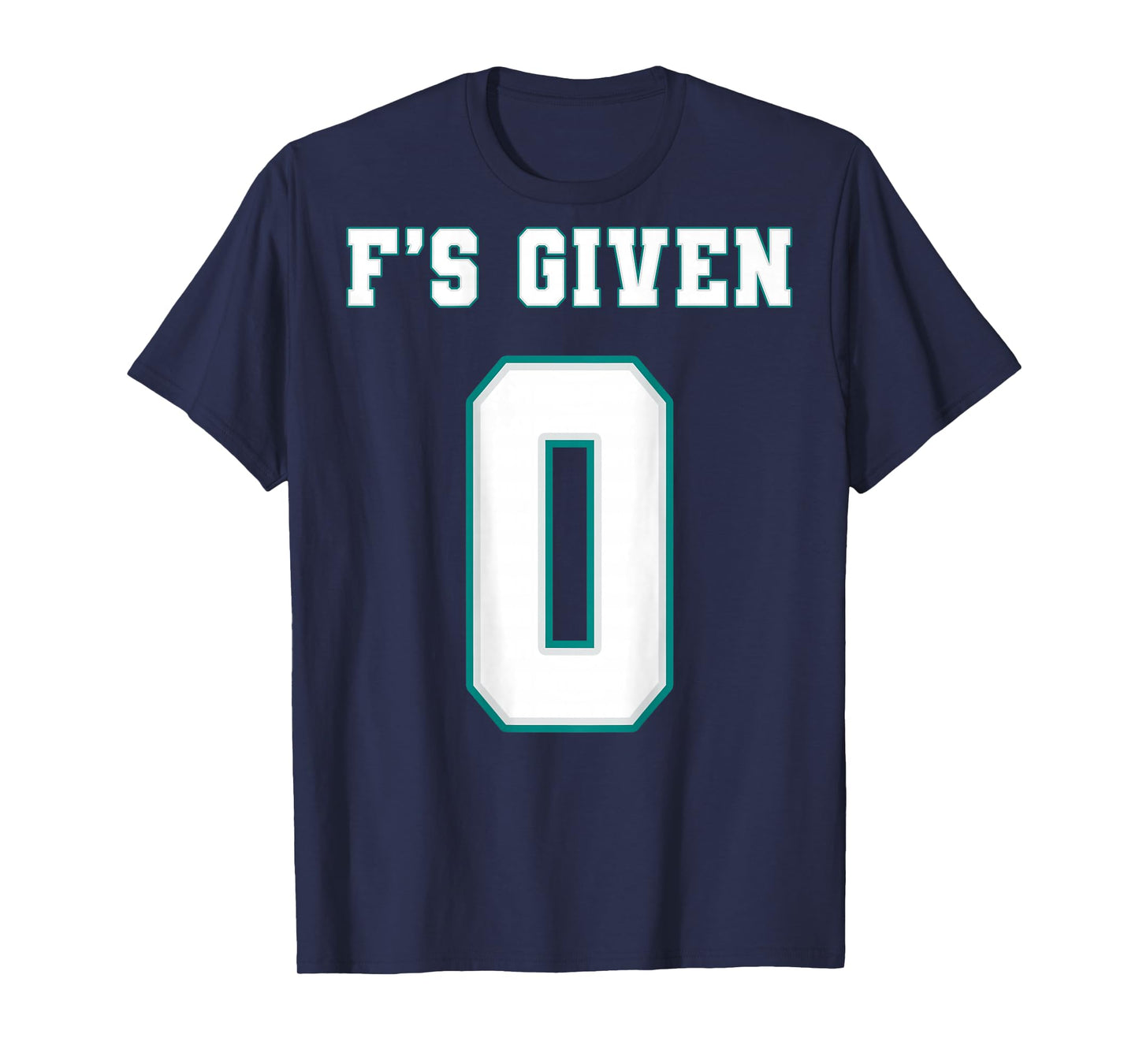 0 F's Given | Funny Sarcastic Adult Humor (On The Back) T-Shirt