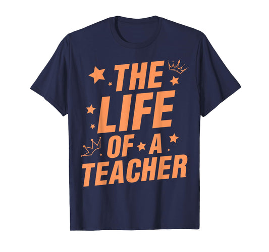 Back to School The Life of A Teacher T-Shirt