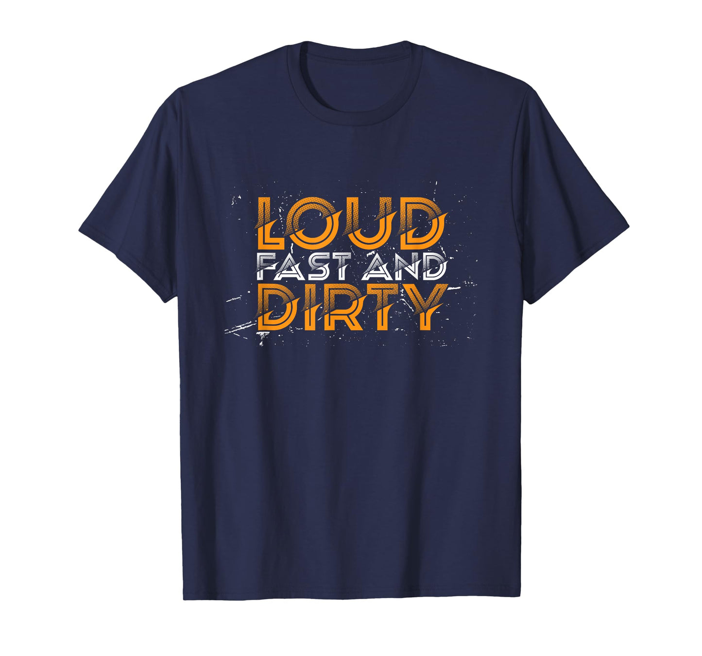 Loud Fast And Dirty I Dirt Track Racing T-Shirt