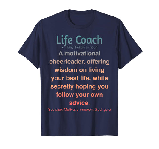 Funny Life Coach T-Shirt