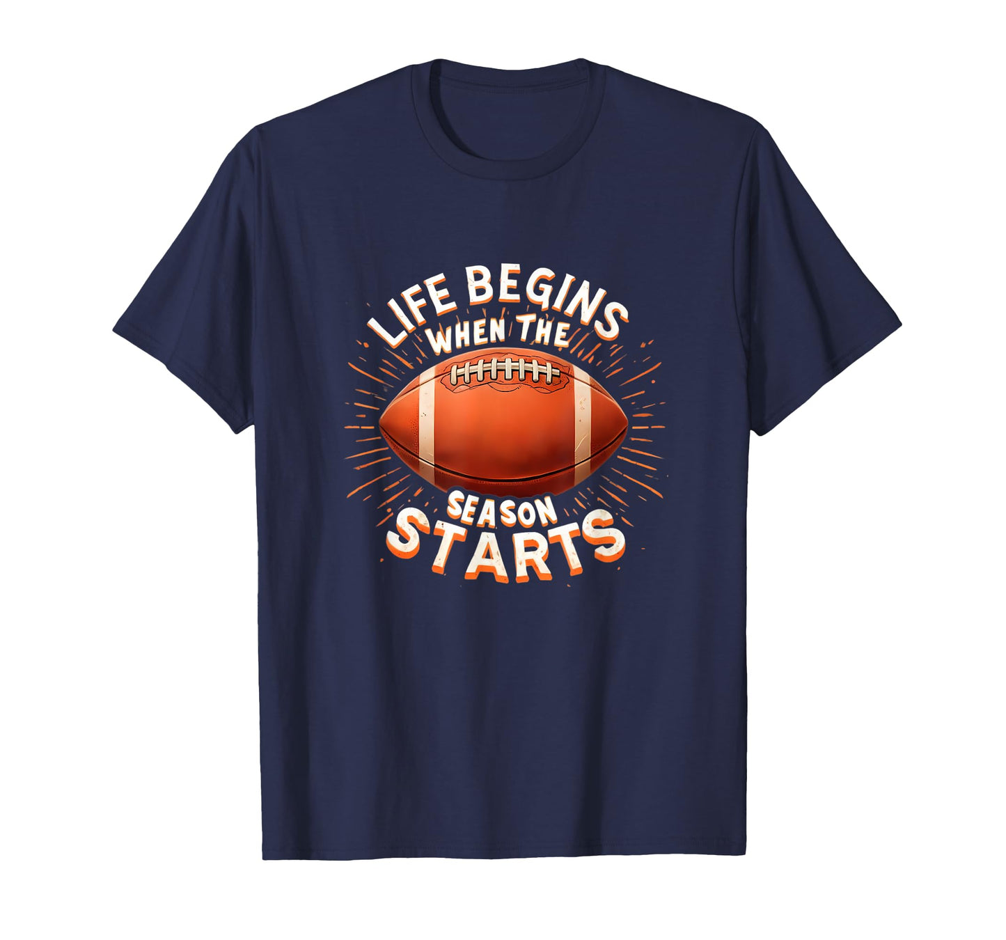Life Begins When Football Season Starts Fan Lover Supporter T-Shirt