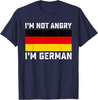 I'm Not Angry I'm German Funny Germany Flag Oktoberfest T-Shirt