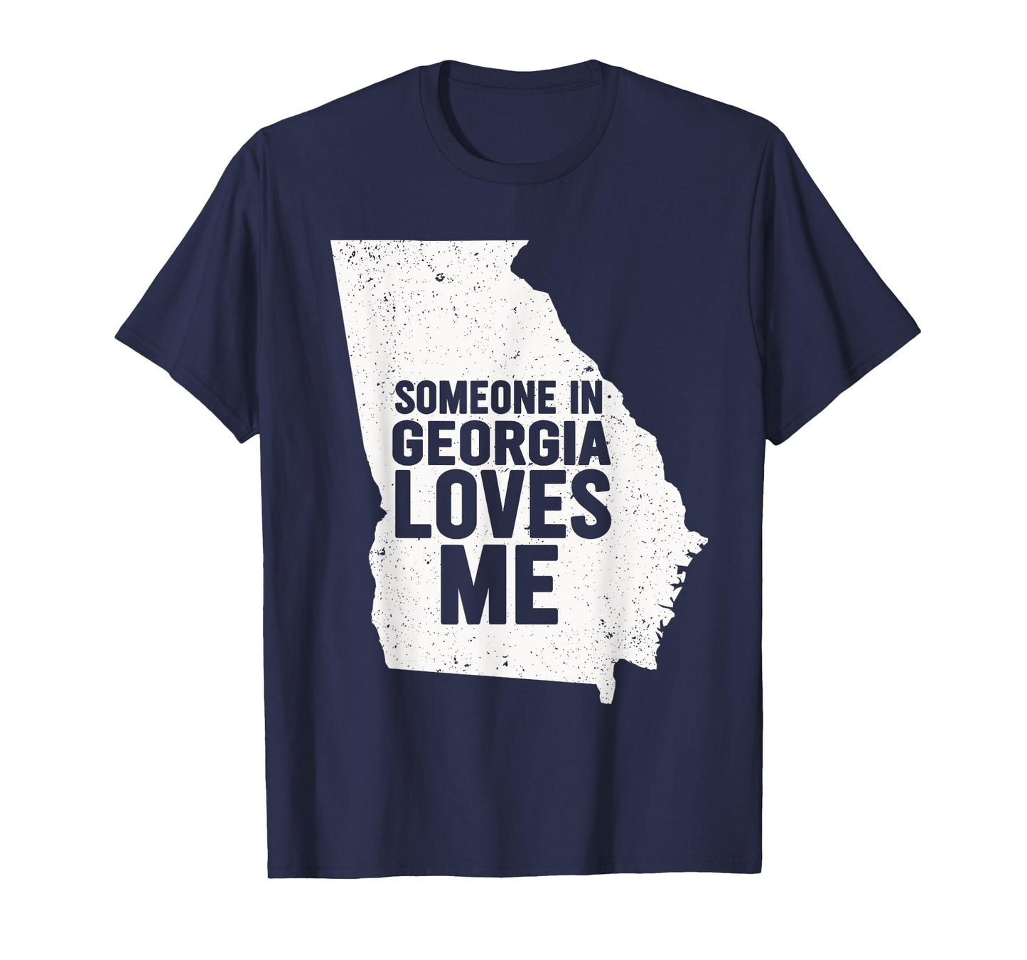 Someone In Georgia Loves Me Atlanta T-Shirt