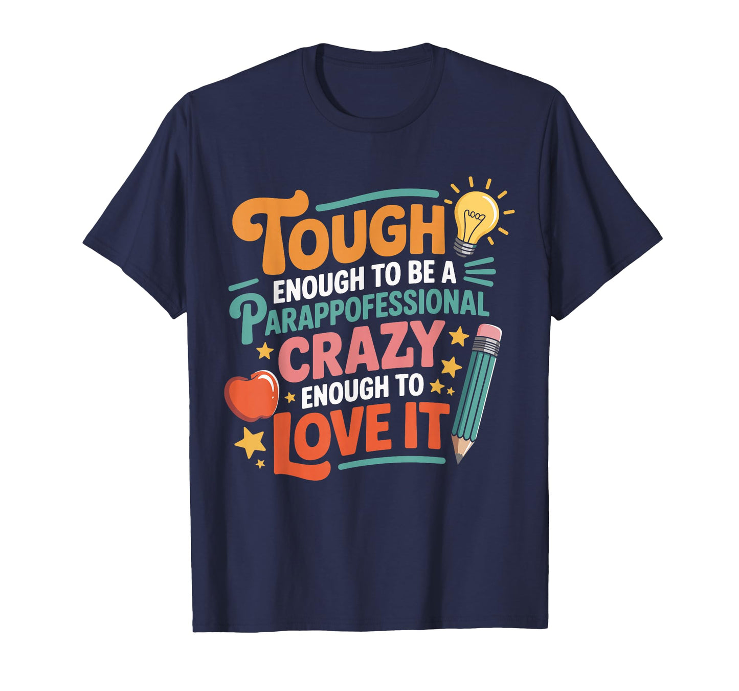 Tough Enough to Be a Paraprofessional Cute Sped Teacher T-Shirt